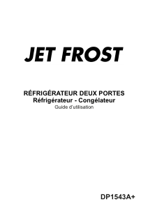 Mode d’emploi Jet Frost DP1543A+ Réfrigérateur combiné