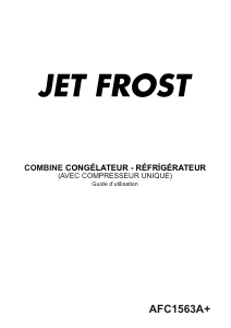 Mode d’emploi Jet Frost AFC1563A+ Réfrigérateur combiné