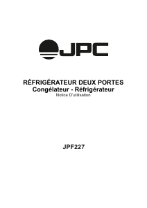 Mode d’emploi JPC JPF227 Réfrigérateur combiné