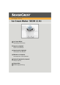 Manual SilverCrest SECM 12 A1 Mașină de înghețată