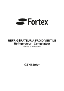 Mode d’emploi Fortex GTN540A+ Réfrigérateur combiné