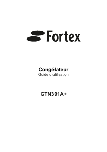 Mode d’emploi Fortex GTN391A+ Congélateur