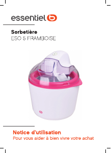 Mode d’emploi Essentiel B ESO 5 Framboise Machine à glace