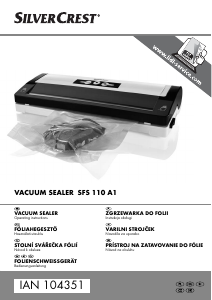 Priročnik SilverCrest SFS 110 A1 Vakuumski tesnilnik