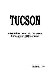 Mode d’emploi Tucson TR2P227A+ Réfrigérateur combiné