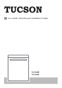 Mode d’emploi Tucson TLV1249B Lave-vaisselle