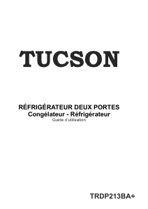Mode d’emploi Tucson TRDP213BA+ Réfrigérateur combiné