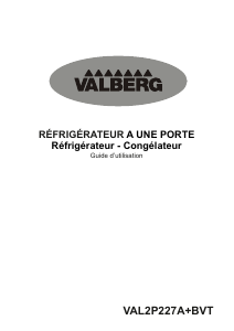 Mode d’emploi Valberg VAL 2P 227 A+ BVT Réfrigérateur combiné
