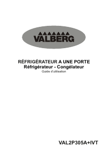 Mode d’emploi Valberg VAL 2P 305 A+ IVT Réfrigérateur combiné