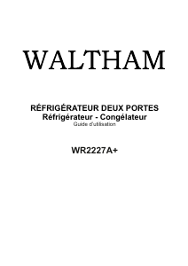 Mode d’emploi Waltham WR2227A+ Réfrigérateur combiné