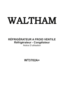 Mode d’emploi Waltham WT3702A+ Réfrigérateur combiné