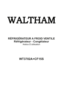 Mode d’emploi Waltham WT3702A+CF15S Réfrigérateur combiné
