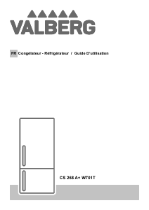 Mode d’emploi Valberg CS 268 A+ W701T Réfrigérateur combiné