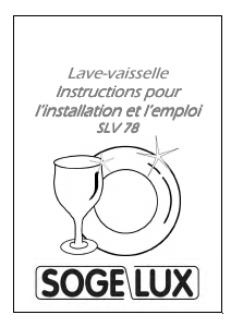 Mode d’emploi Sogelux SLV78 Lave-vaisselle