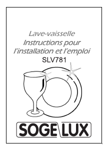 Mode d’emploi Sogelux SLV781 Lave-vaisselle