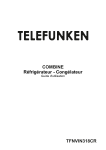 Mode d’emploi Telefunken TFNVIN318CR Réfrigérateur combiné