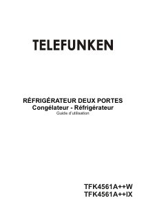 Mode d’emploi Telefunken TFK4561A++IX Réfrigérateur combiné