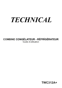 Mode d’emploi Technical TWC312A+ Réfrigérateur combiné
