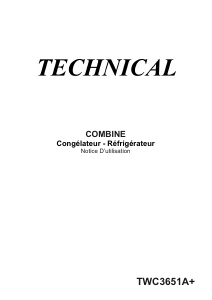 Mode d’emploi Technical TWC3651A+ Réfrigérateur combiné