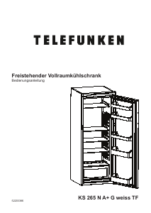 Bedienungsanleitung Telefunken KS 265 N A+ G weiss TF Kühlschrank