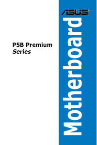 Manual Asus P5B Premium Vista Edition Motherboard