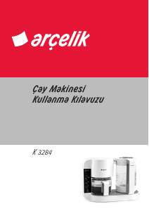 Kullanım kılavuzu Arçelik K 3284 Gurme Çay makinesi