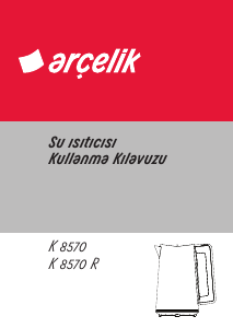 Kullanım kılavuzu Arçelik K 8570 Çaydanlık