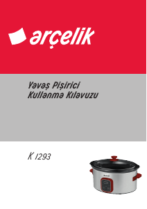 Kullanım kılavuzu Arçelik K 1293 Yavaş pişirici