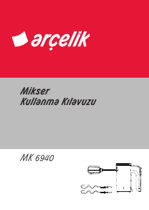 Kullanım kılavuzu Arçelik MK 6940 El mikseri