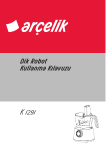 Kullanım kılavuzu Arçelik K 1291 Mutfak robotu