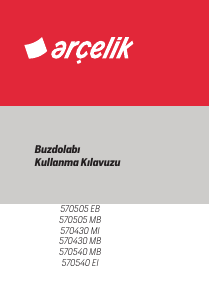 Kullanım kılavuzu Arçelik 570430 MI Donduruculu buzdolabı