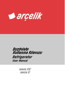 Kullanım kılavuzu Arçelik 391626EI Donduruculu buzdolabı