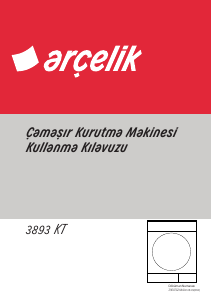 Kullanım kılavuzu Arçelik 3893 KT Kurutma makinesi