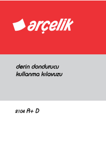 Kullanım kılavuzu Arçelik 2104 A+ D Dondurucu