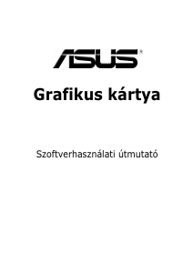 Használati útmutató Asus EAX1900XTX/2DHTV/512M Grafikus kártya