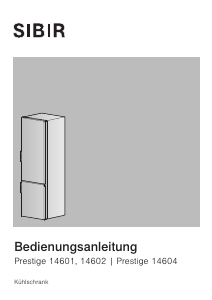 Bedienungsanleitung SIBIR Prestige 14601 Kühlschrank