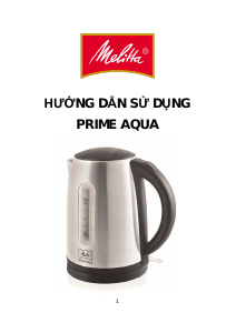 Hướng dẫn sử dụng Melitta Prime Aqua Ấm đun nước