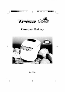 Bedienungsanleitung Trisa 7703 Compact Bakery Brotbackautomat