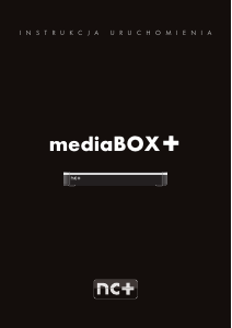 Instrukcja NC+ mediaBOX+ Odbiornik cyfrowy