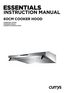 Manual Currys Essentials C60SHDW10 Cooker Hood