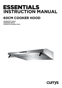 Manual Currys Essentials C60SHDX10 Cooker Hood