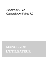 Mode d’emploi Kaspersky Lab Anti-Virus 7.0