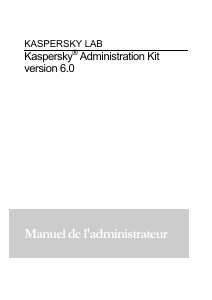 Mode d’emploi Kaspersky Lab Administration Kit 6.0