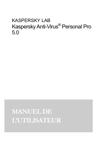 Mode d’emploi Kaspersky Lab Anti-Virus Personal Pro 5.0
