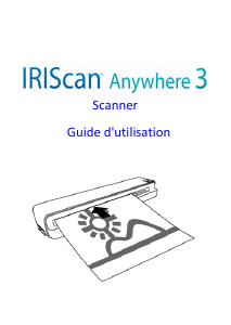 Mode d’emploi IRIS IRIScan Anywhere 3 Scanner