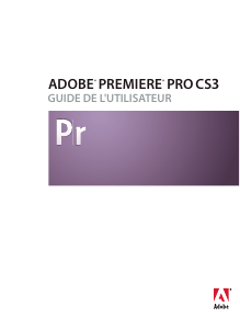 Mode d’emploi Adobe Premiere Pro CS3