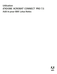 Mode d’emploi Adobe Acrobat Connect Pro 7.5 (IBM Lotus Notes)