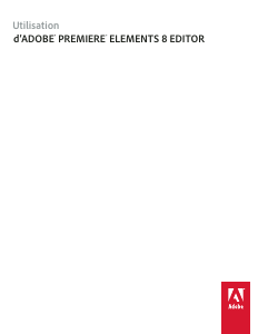 Mode d’emploi Adobe Premiere Elements 8 Editor