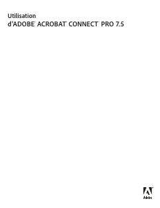 Mode d’emploi Adobe Acrobat Connect Pro 7.5