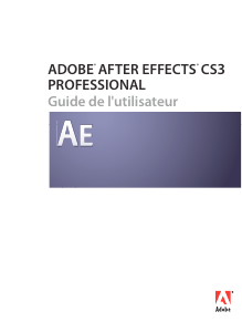 Mode d’emploi Adobe After Effects CS3 Professional